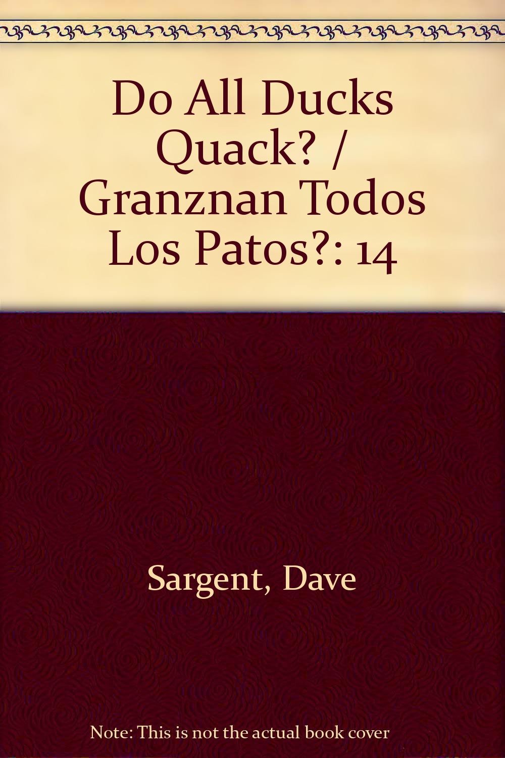Do All Ducks Quack? / Granznan Todos Los Patos? (English and Spanish