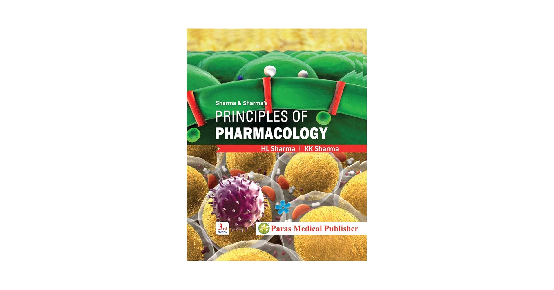 Principles of pharmacology: HL Sharma, KK Sharma