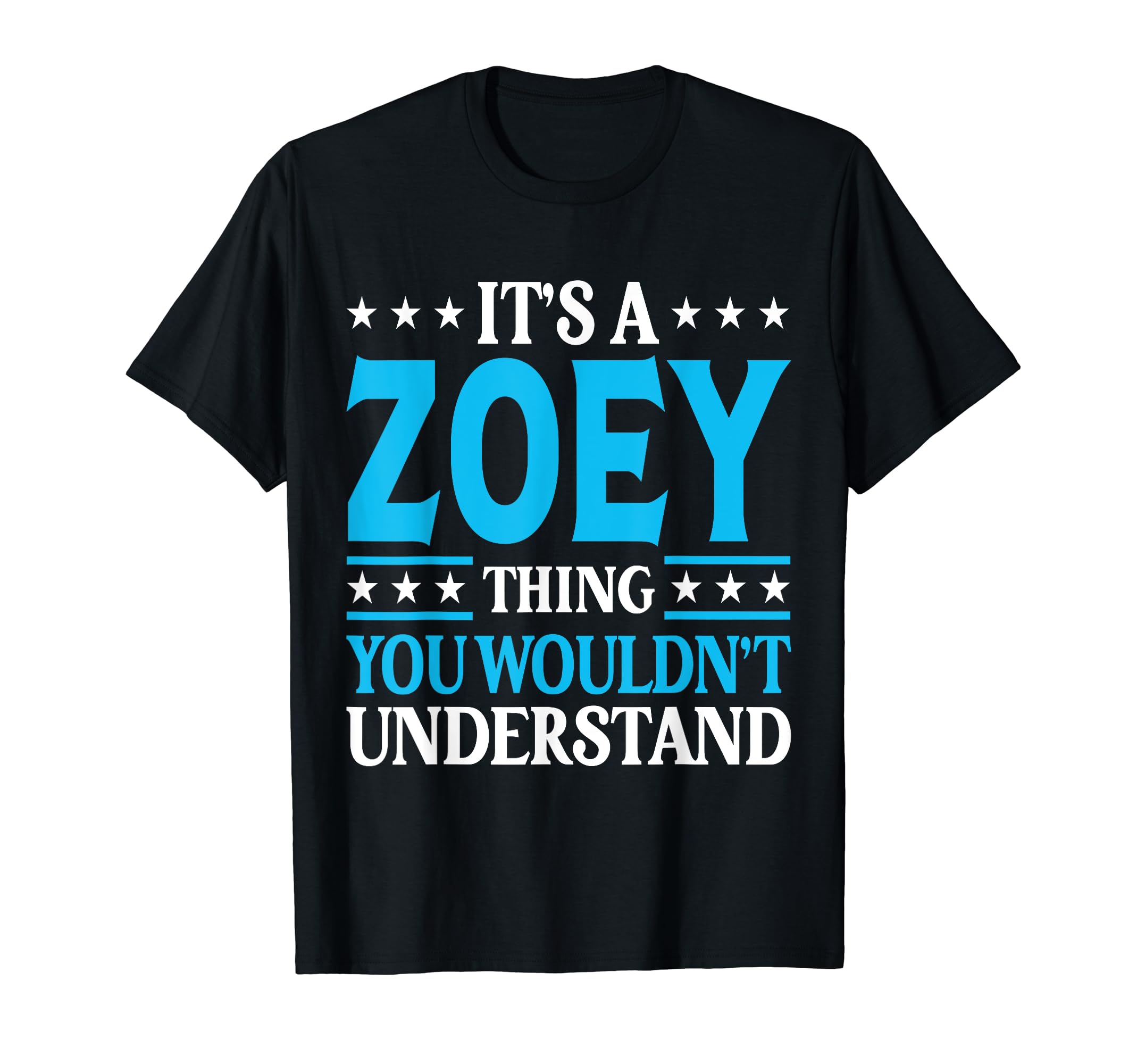 It's A Zoey Thing Wouldn't Understand Girl Name Zoey T-Shirt