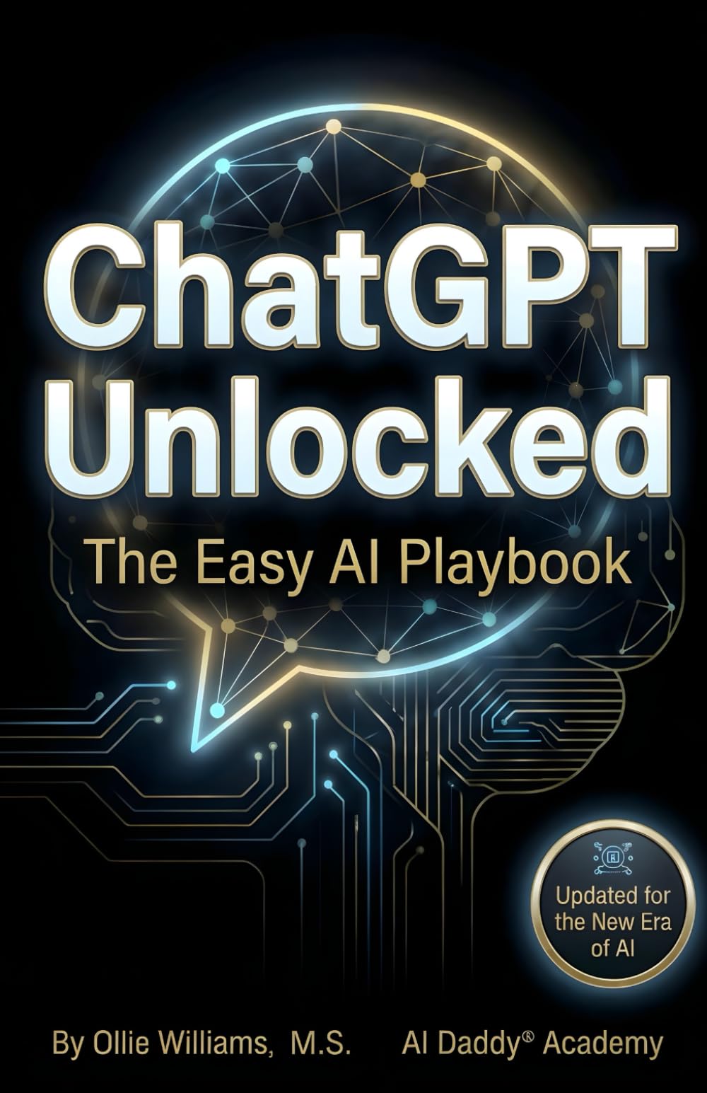 ChatGPT Unlocked: The Easy AI Playbook