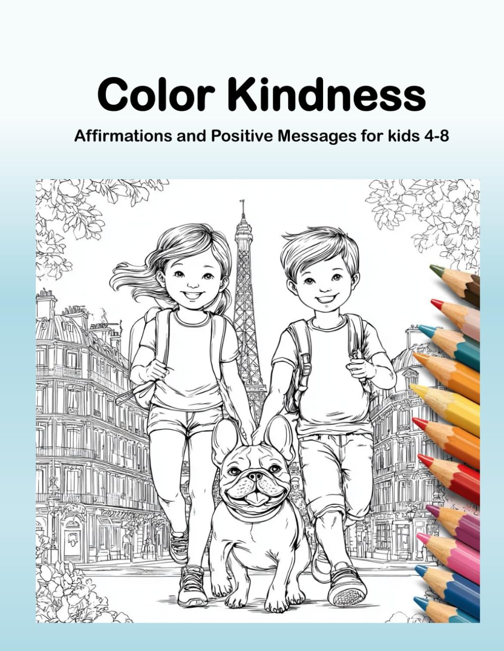 Color Kindness: Affirmations and Positive Messages for kids 4-8