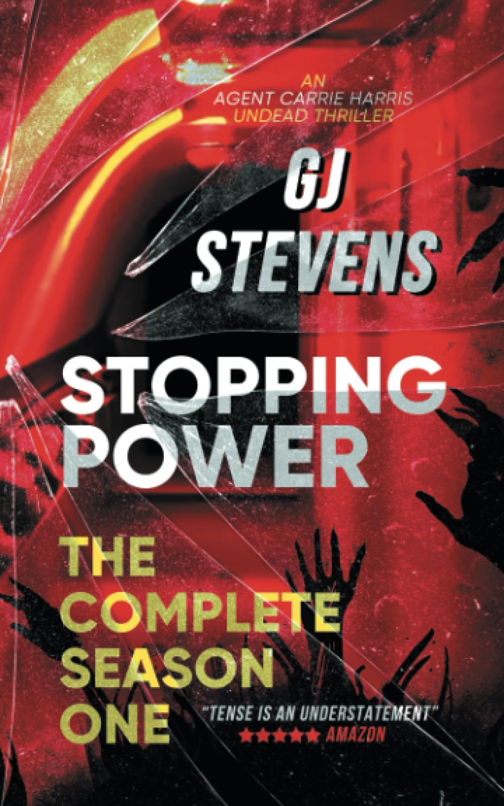 Stopping Power - The Complete Season One: An Agent Carrie Harris Undead Thriller (Agent Carrie Harris - Stopping Power)