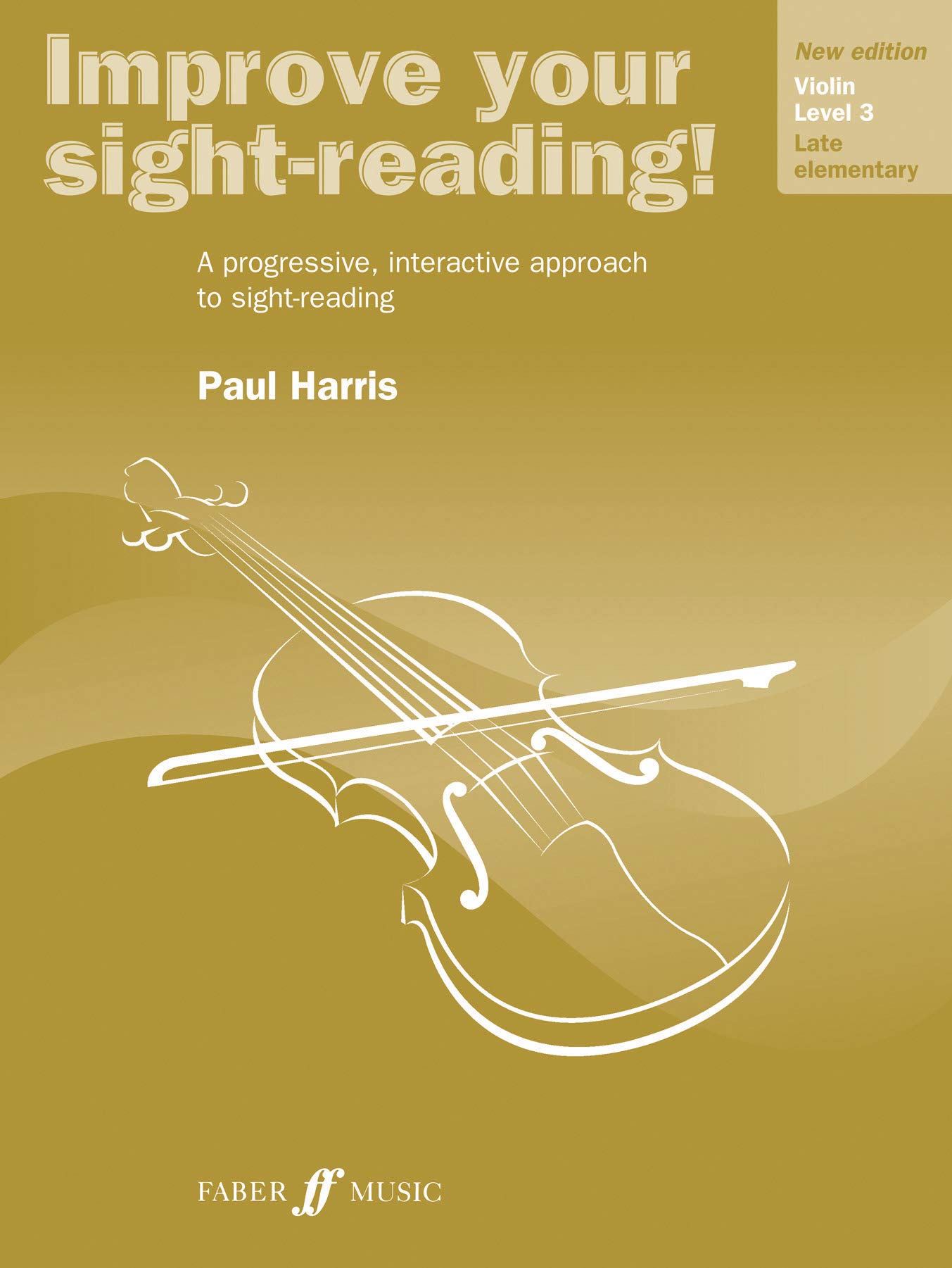 Improve Your Sight-reading! Violin, Level 3: A Progressive, Interactive Approach to Sight-reading (Faber Edition: Improve Your Sight-Reading)