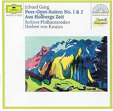 Grieg: Peer-Gynt-Suiten No. 1 & 2 / Aus Holbergs Zeit