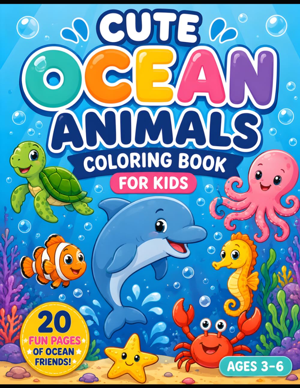 Cute Ocean Animals Coloring Book: Fun & Easy Coloring Pages for Kids Ages 3–6