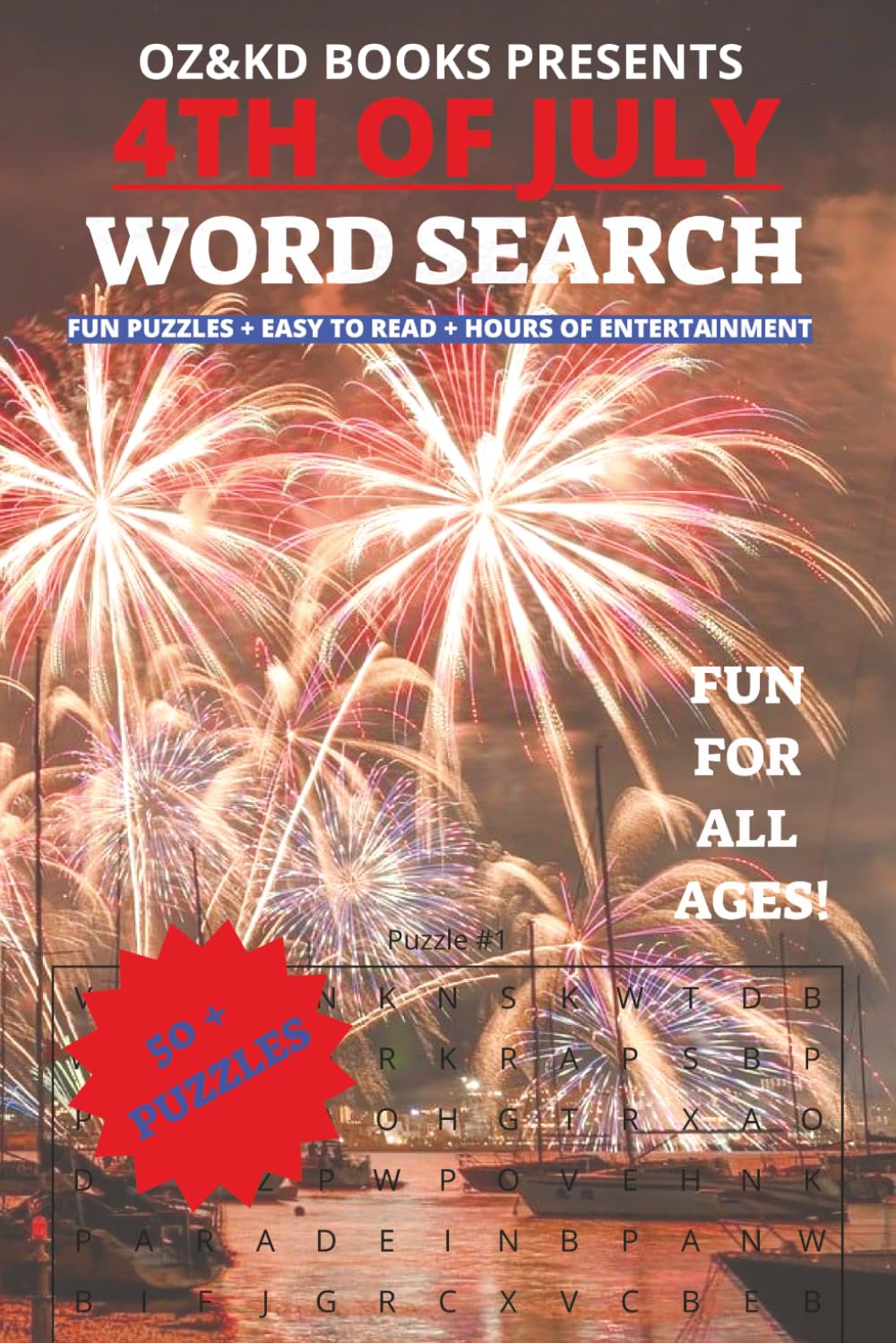 4TH OF JULY WORD SEARCH PUZZLE BOOK: Word Searches With Easy to Read Print about 4th Of July, Freedom Day, Liberty Day and More | 6x9 inches, 110 ... Holidays, Spare Time, Hobbies and Recreation