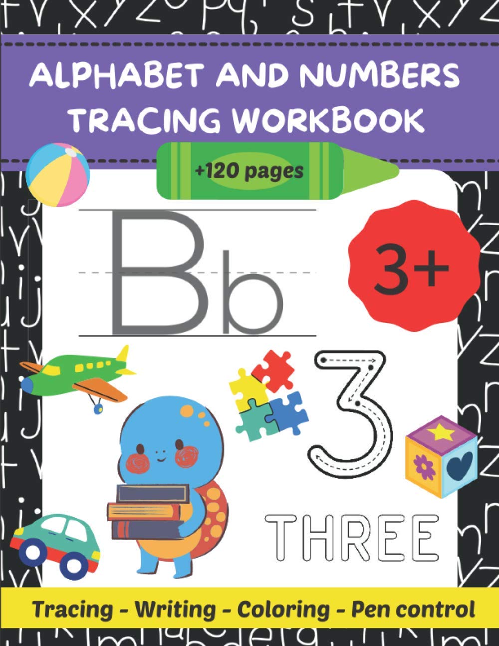 Alphabet and Numbers Tracing Workbook: Letter and number practice book for kids 3-7 years old. Learn to write letters and numbers activity workbook ... coloring Number tracing book for preschoolers