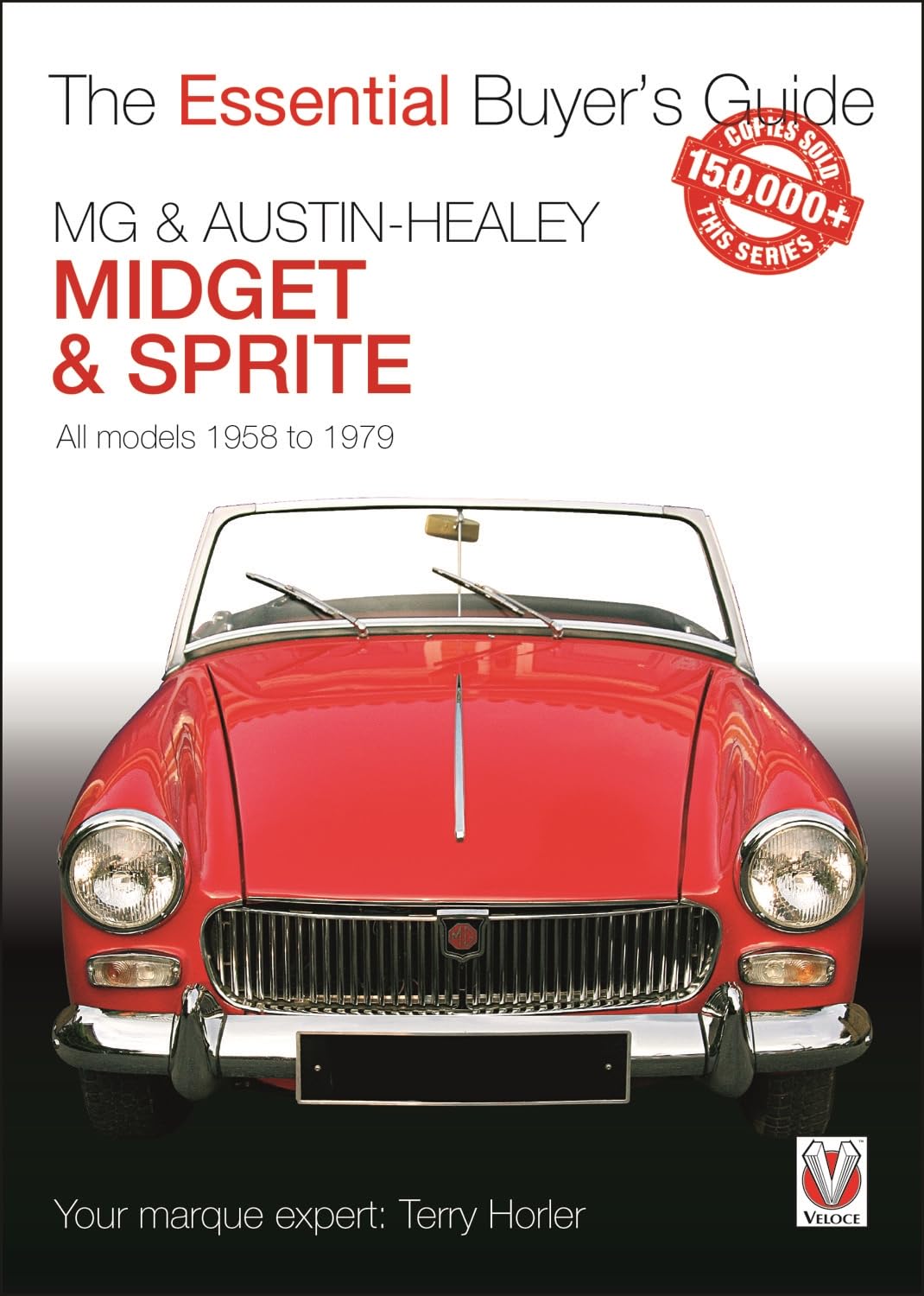 MG Midget and A-H Sprite: The Essential Buyer's Guide. Horler 9781787114210**