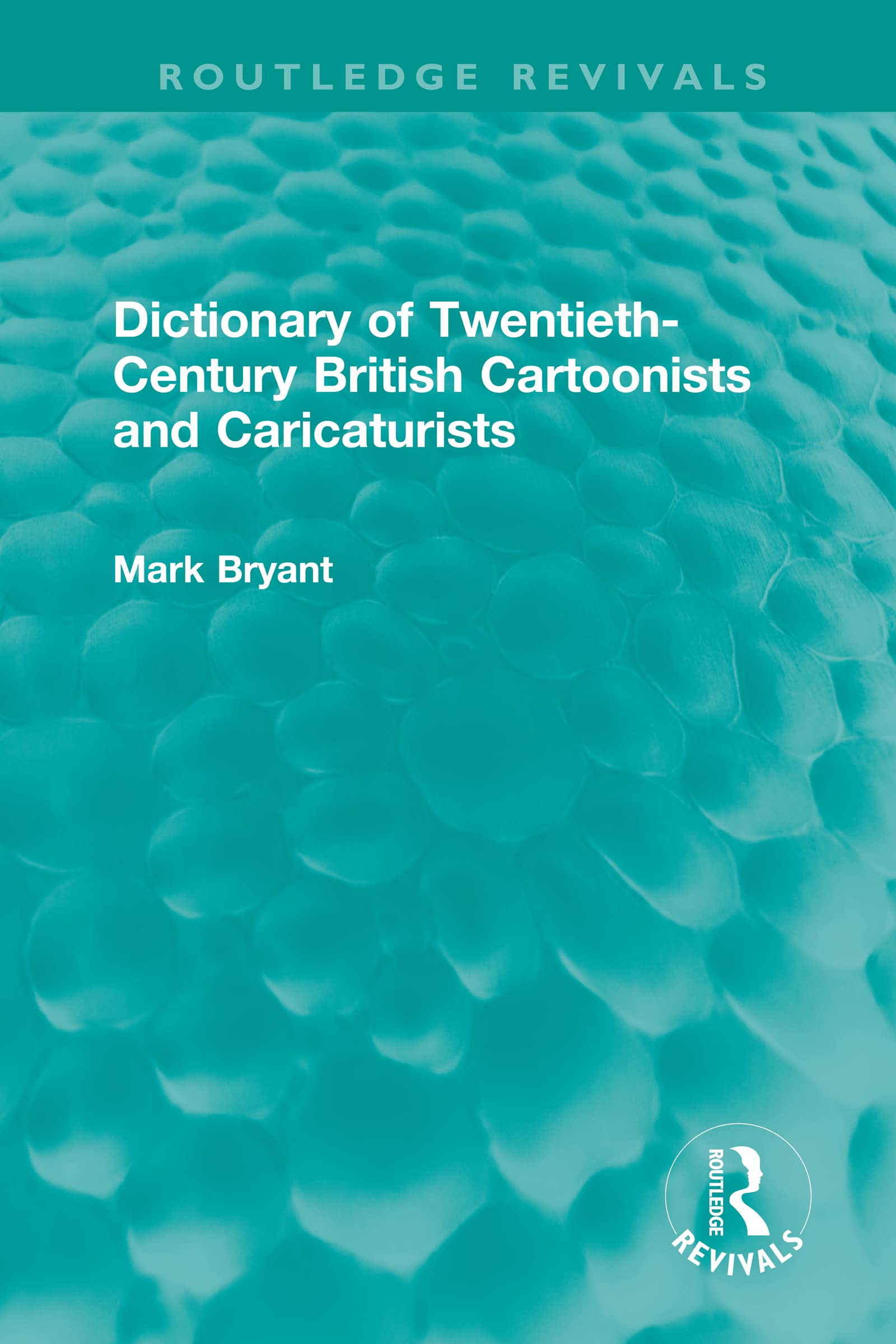 Dictionnaire caricaturistes britanniques Routledge du XXe siècle pour collectionneurs d'art