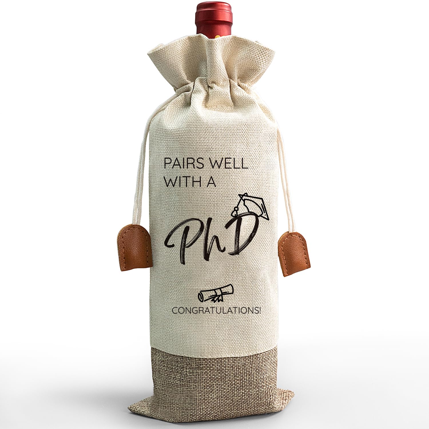 PhD Graduation Wine Bag, Doctorate Graduation Gifts Burlap Wine Bottle Cover Gift Bag for Him Her Best Friends, Pairs Well With a PhD, Funny Graduation Party Gift Favors Decoration-MQ20
