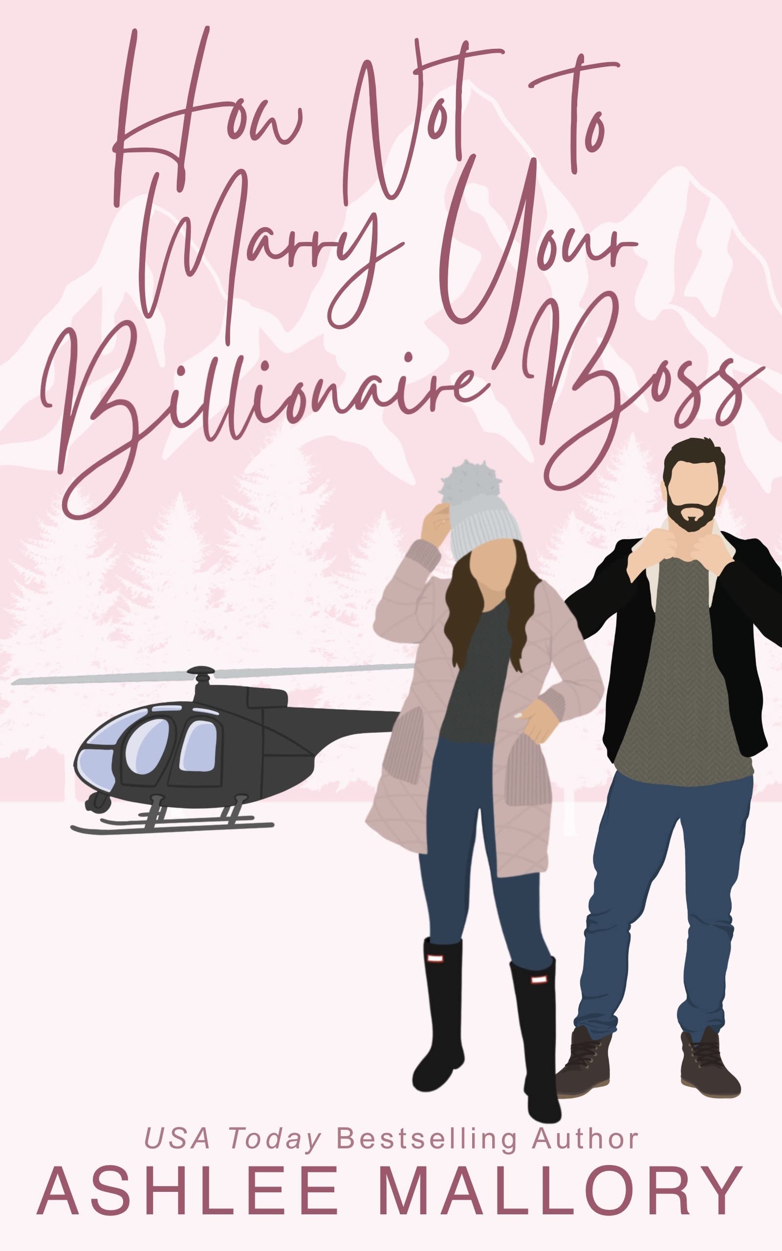 How Not to Marry Your Billionaire Boss : A Sweet Romantic Comedy (How Not to Marry a Billionaire Book 3)