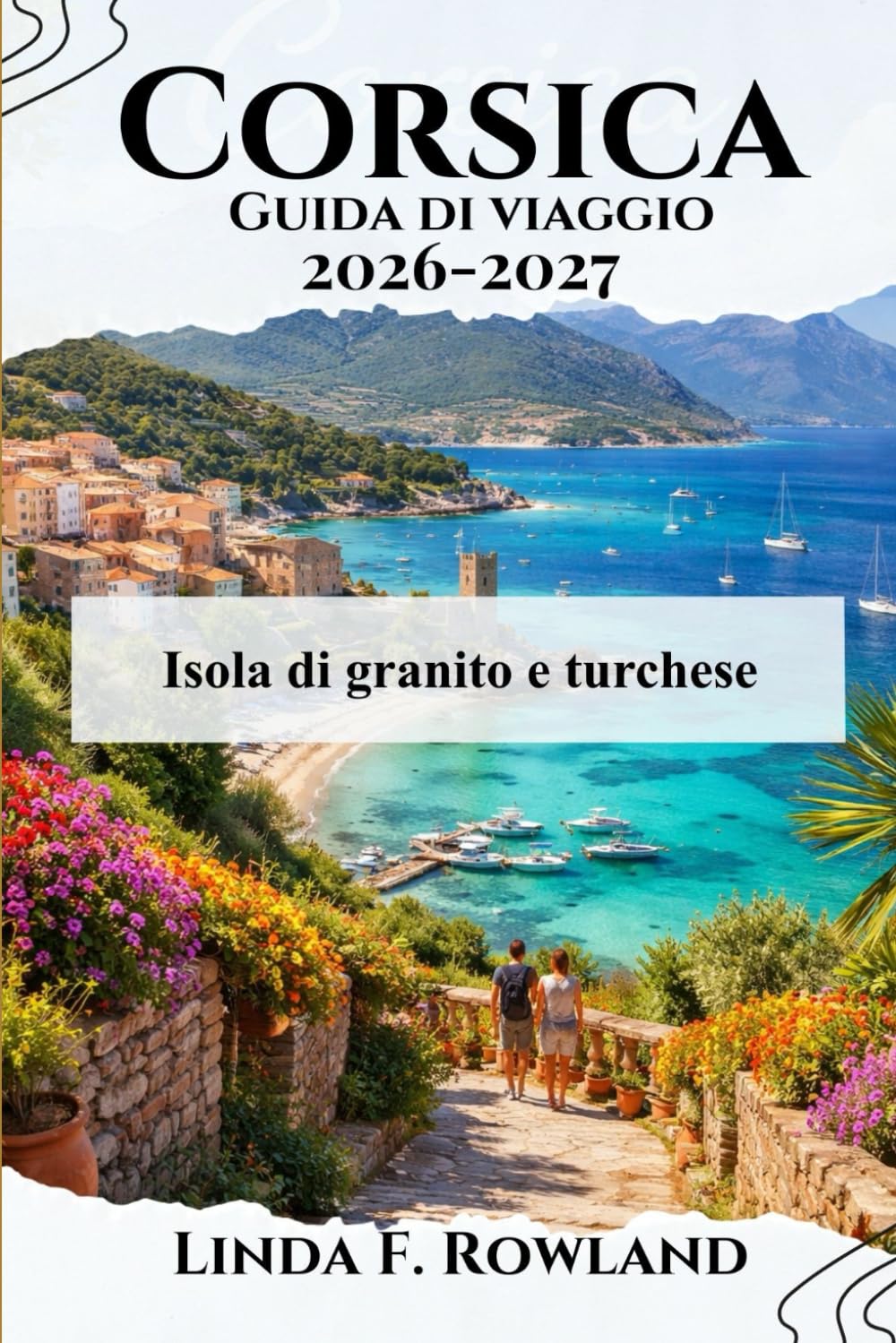 Corsica Guida di viaggio 2026-2027