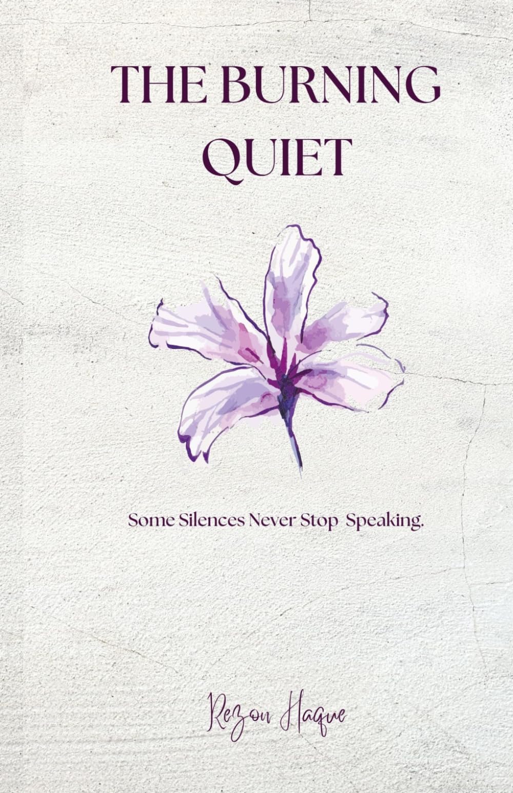 THE BURNING QUIET: Some silences never stop speaking.