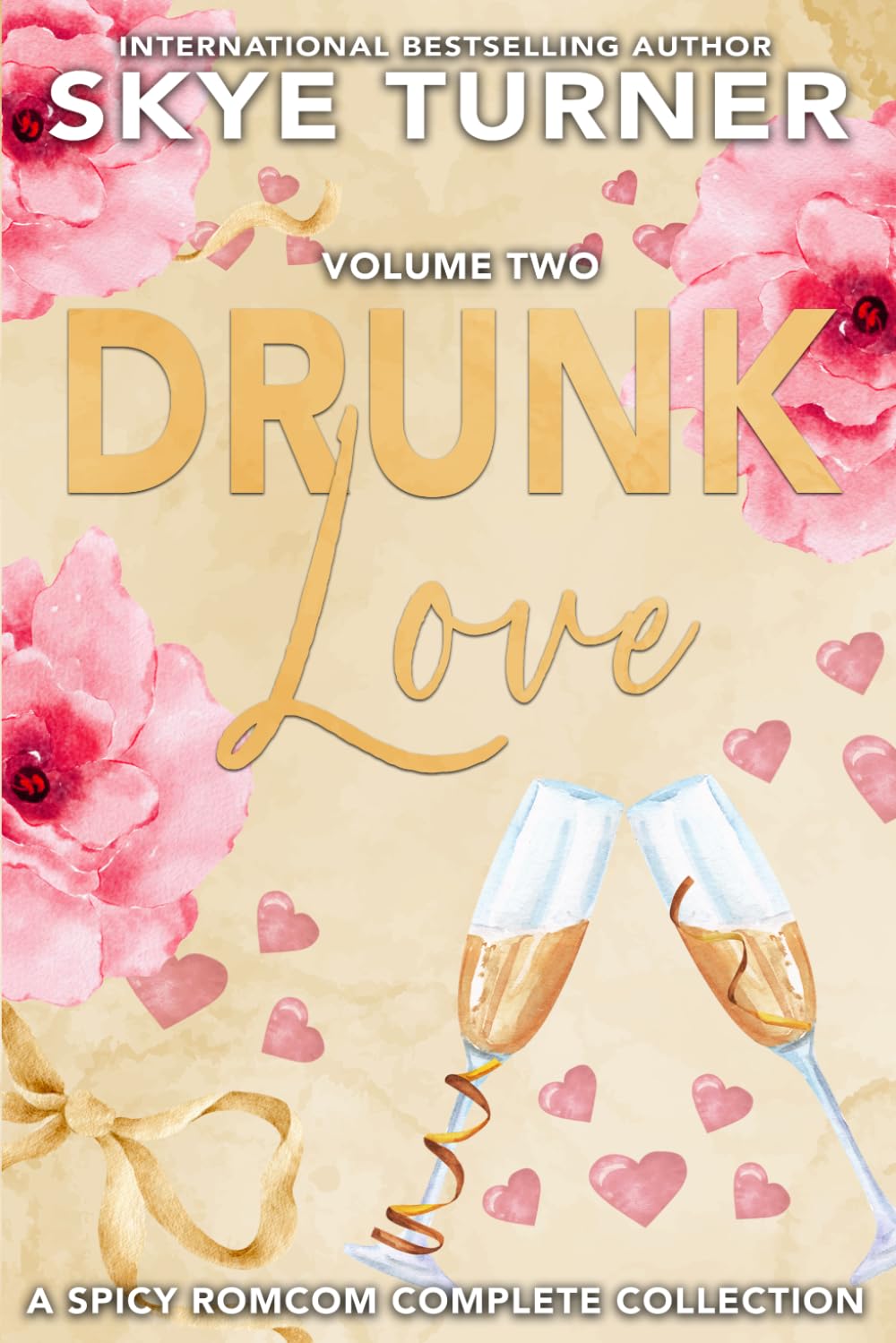 Drunk Love: A Spicy RomCom Complete Collection: Volume Two (Love Drunk Short Stories)