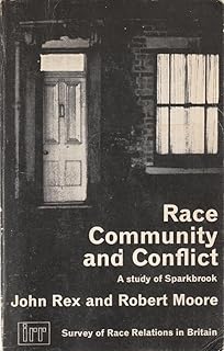 Race, Community and Conflict: Study of Sparkbrook