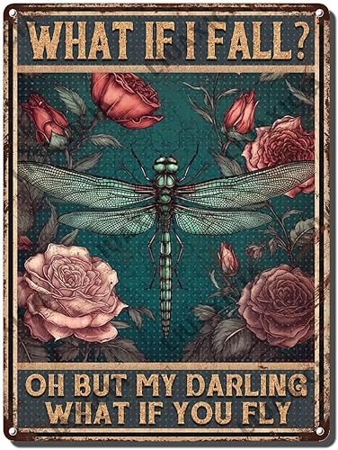 LIUAXICIA Letreros de metal vintage retro con texto en inglés What If I Fall Oh But My Darling What If You Fly Dragonfly, letrero de metal de