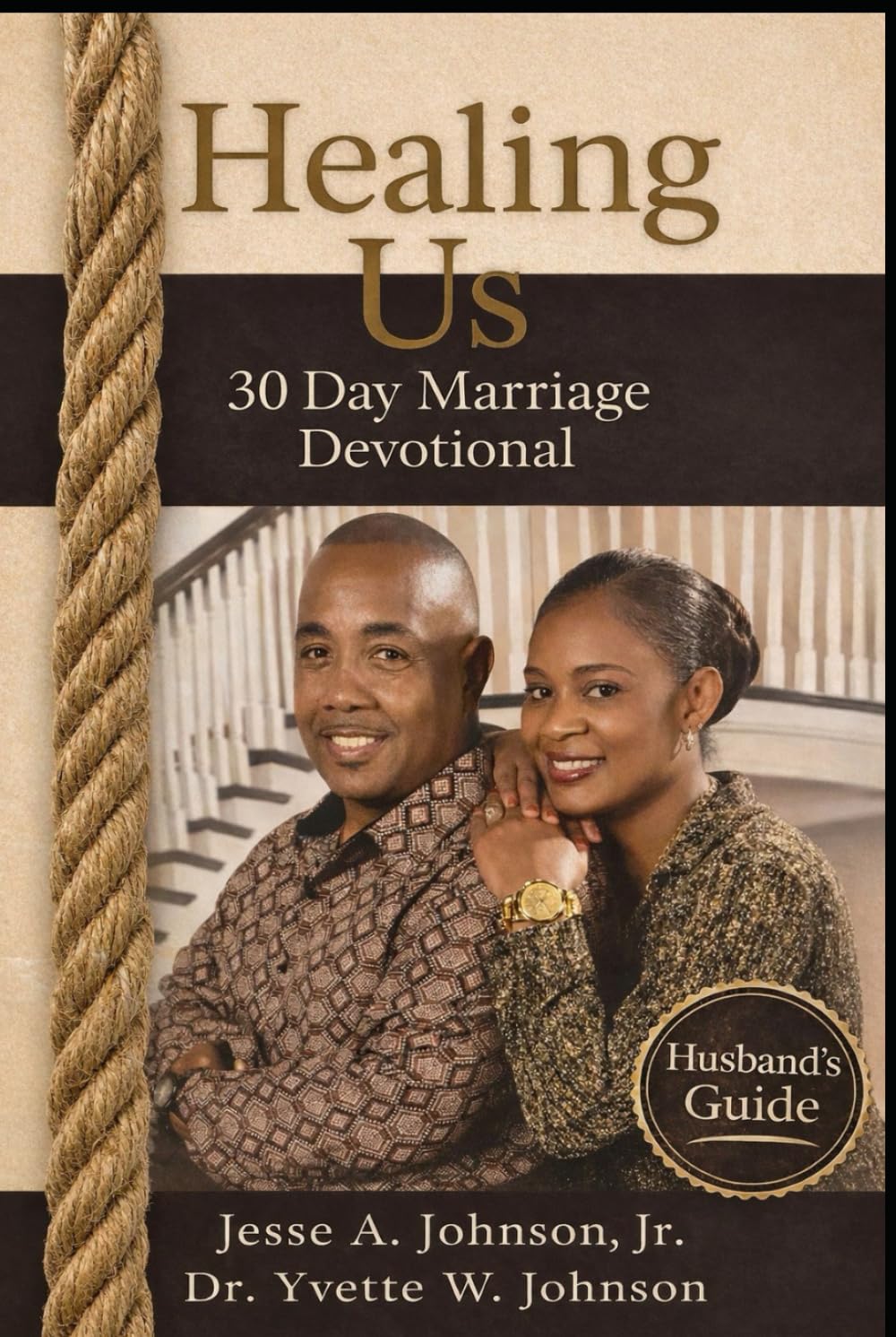 Healing Us: 30 Days to Save Your Marriage: Husband's Guide (Healing Us: 30 Day Marriage Devotional)