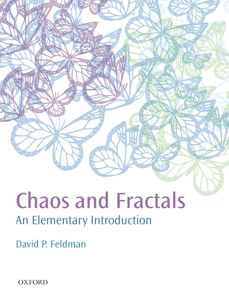 Chaos and Fractals: An Elementary Introduction: Feldman