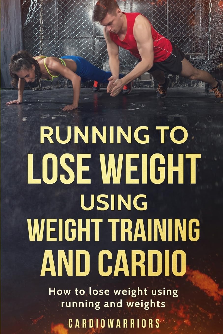 Running to lose weight using weight training and cardio: How to lose weight using running and weights