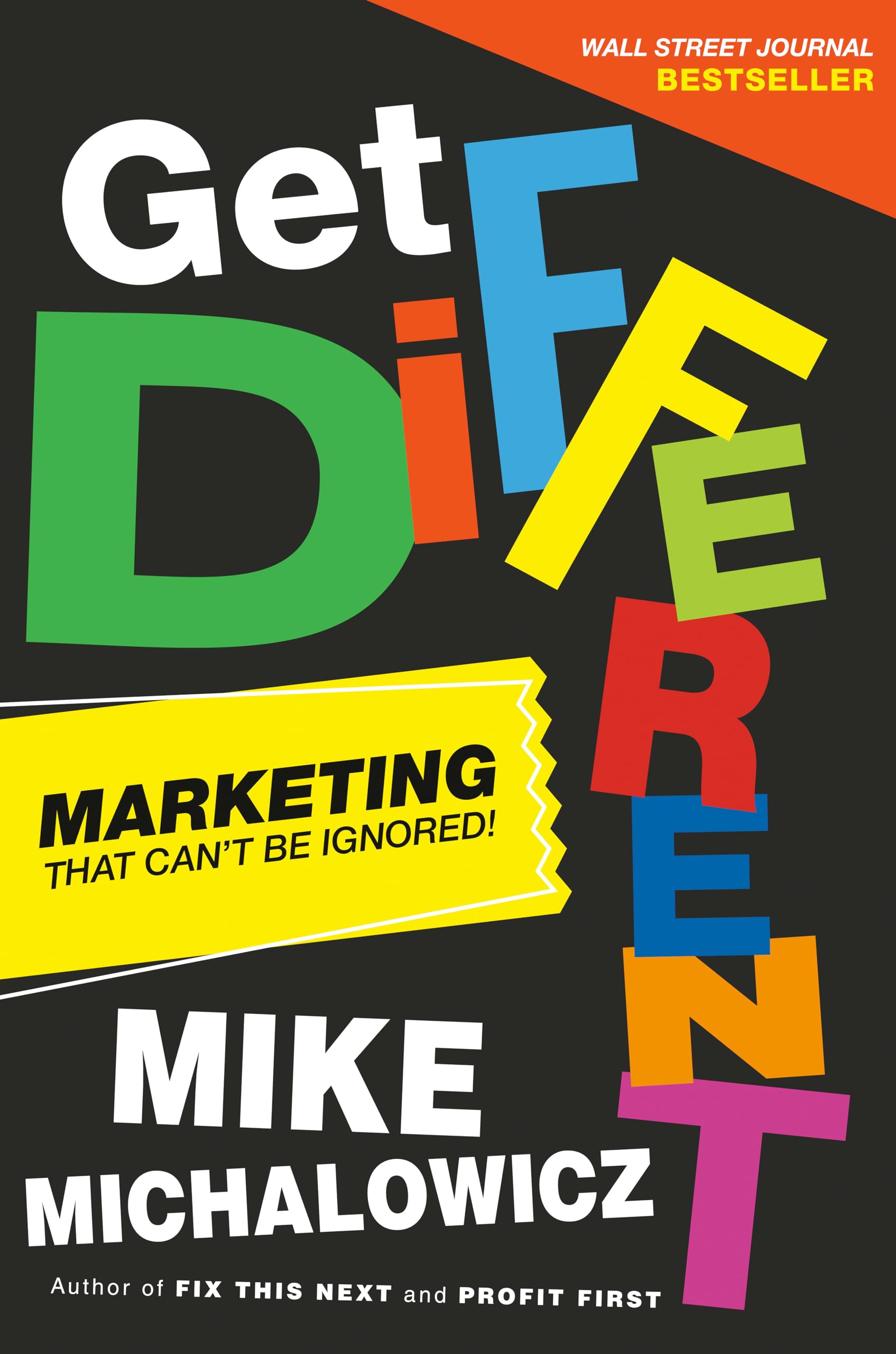Get Different: Marketing That Gets Noticed and Gets Results (Entrepreneurship Simplified)