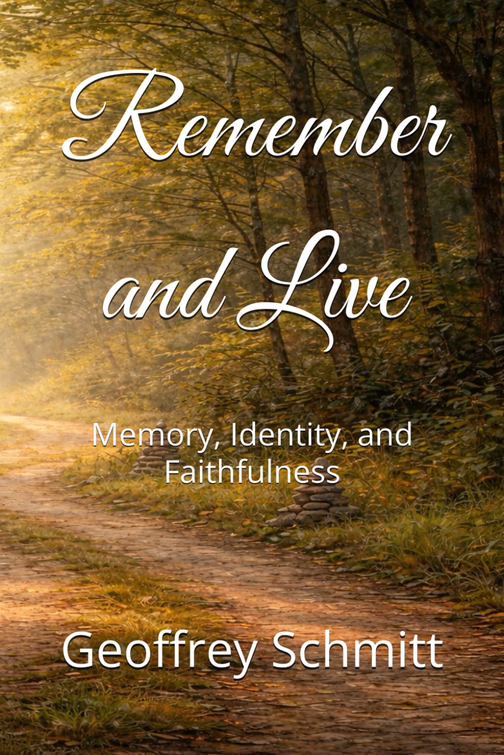 Remember and Live: Memory, Identity, and Faithfulness