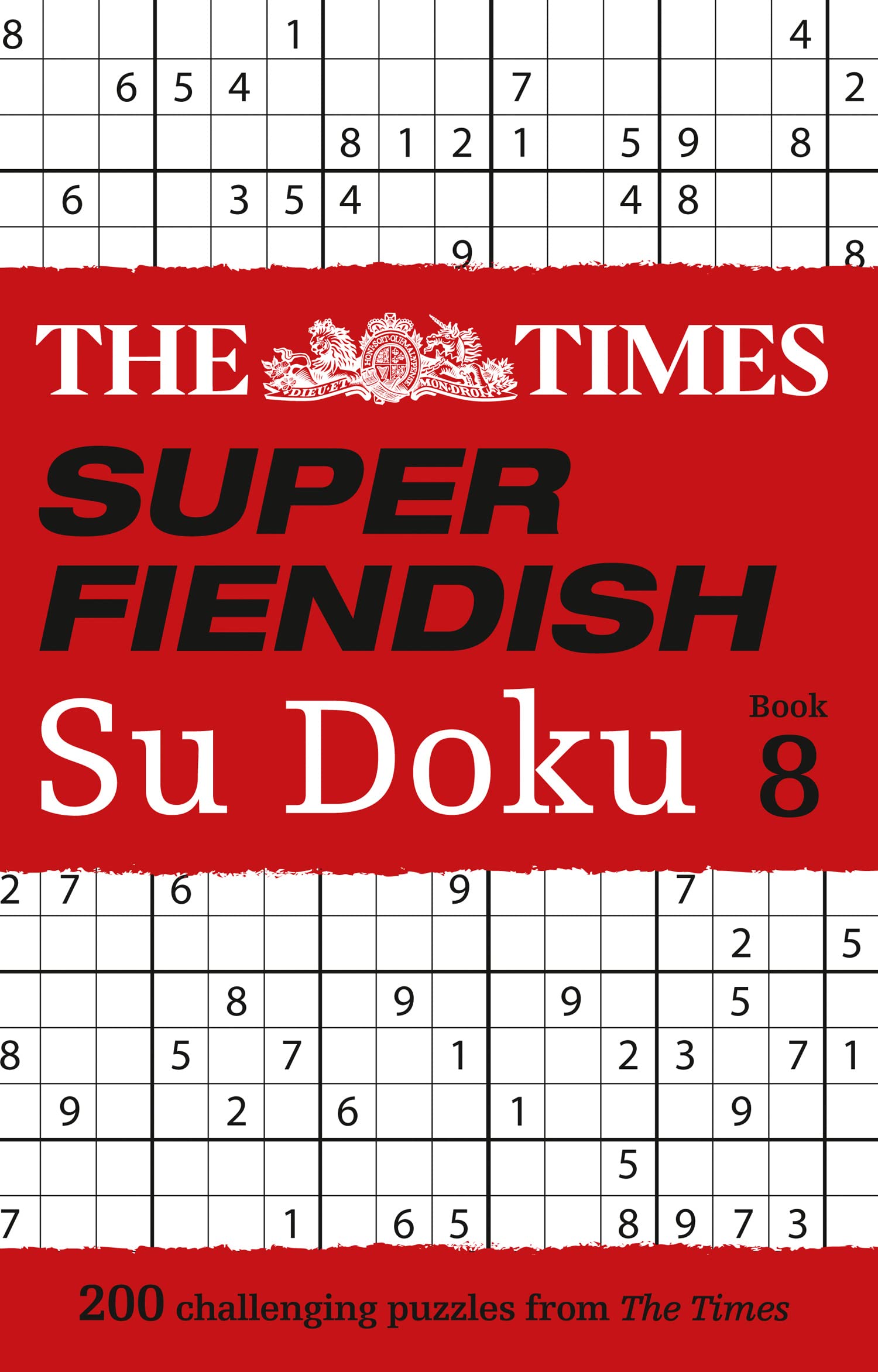 The Times Super Fiendish Su Doku Book 8: 200 challenging puzzles (The Times Su Doku)