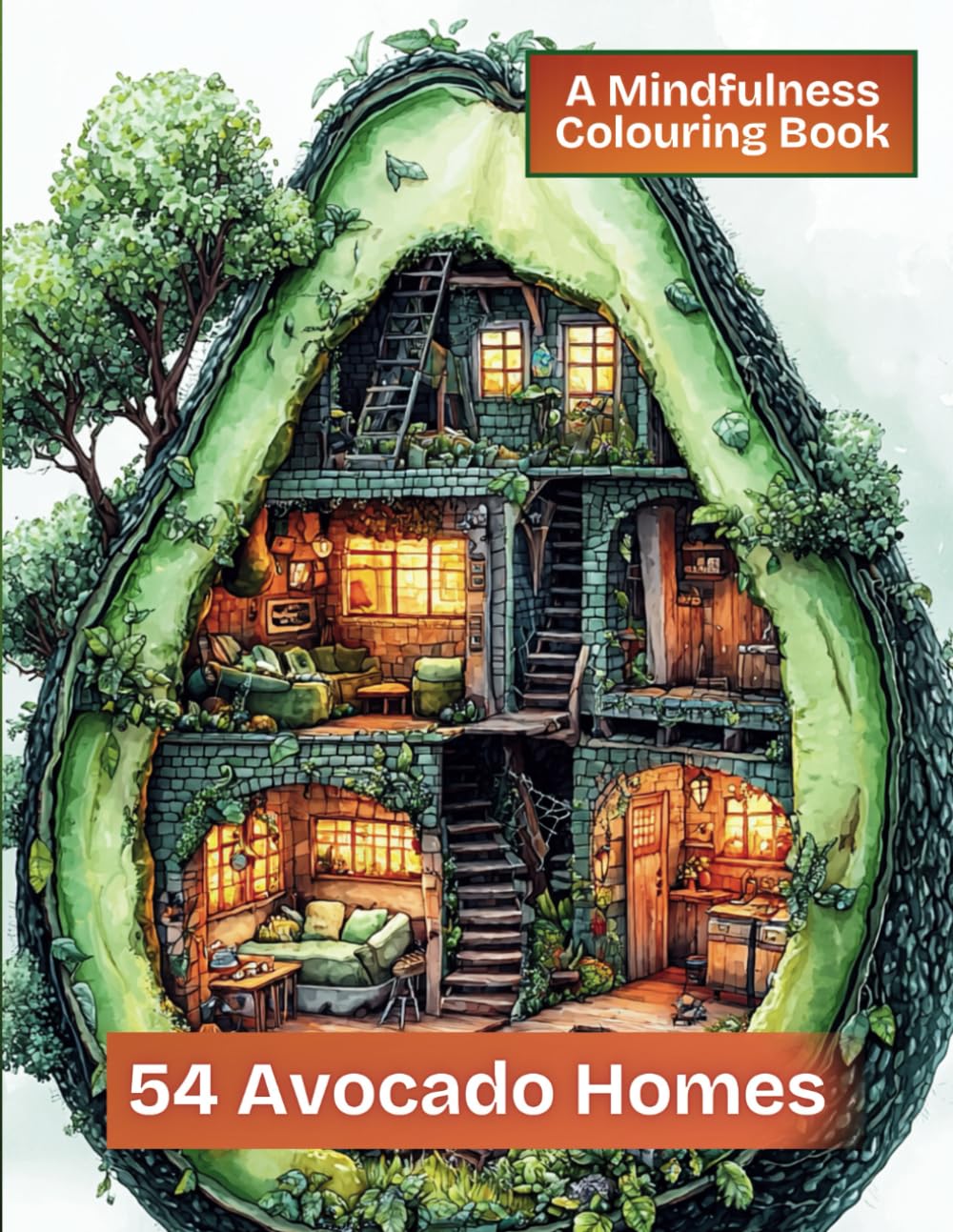 A Mindfulness Colouring Book: 54 Avocado Homes: Part of the Cosy Homes Series (Cosy Homes For Mindfulness Colouring Books)