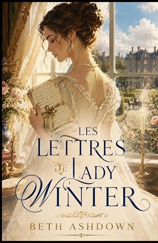 Les Lettres de Lady Winter: Une romance historique bouleversante 