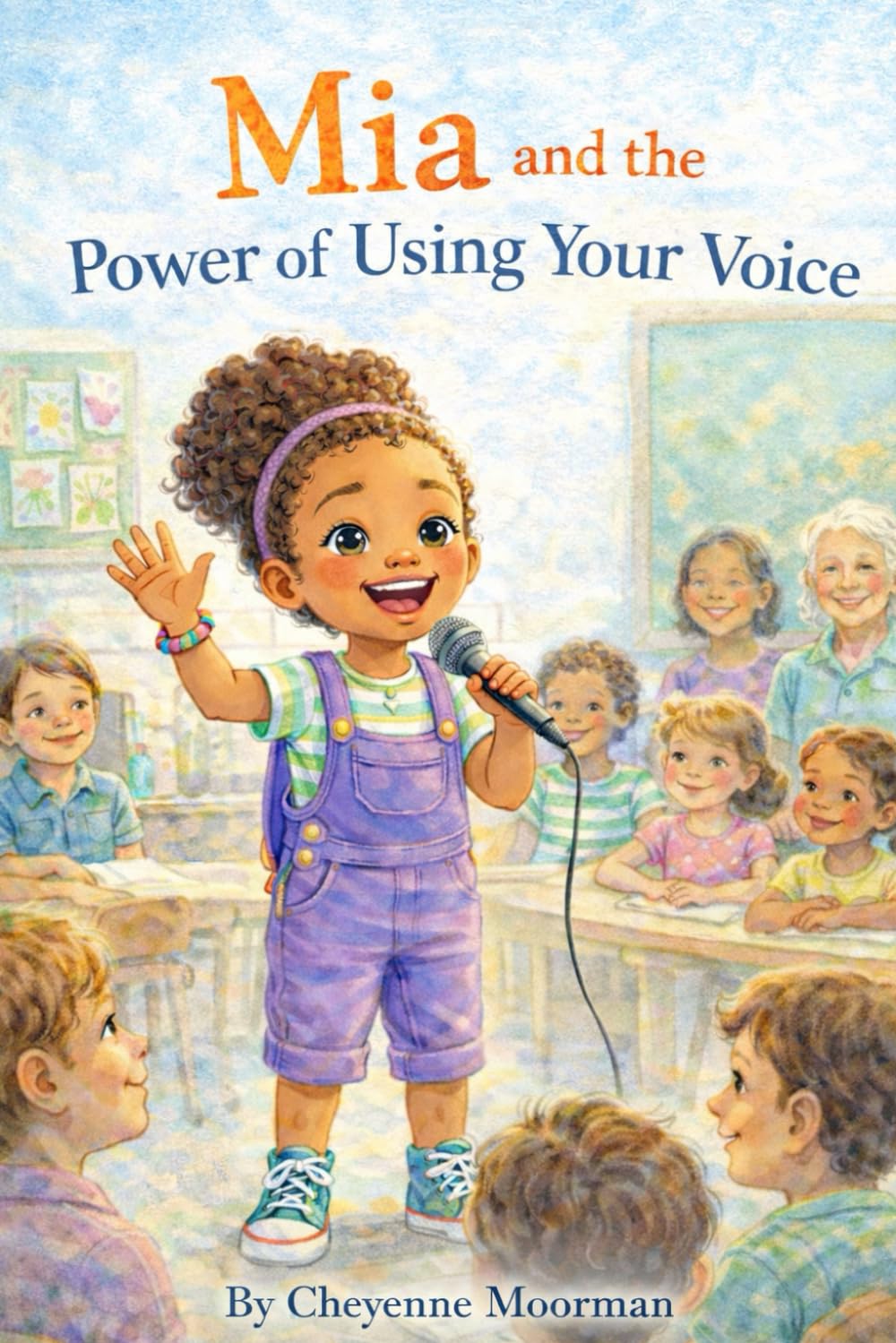 Mia and the Power of Using Your Voice (Mia's Next Adventures)