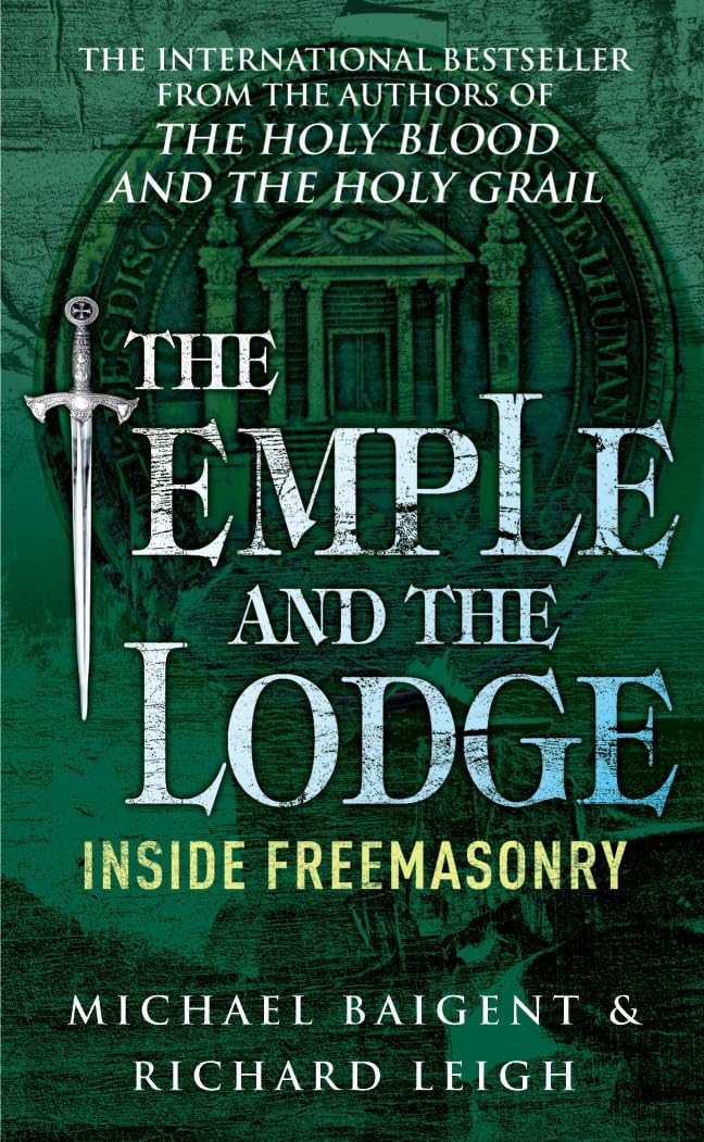The Temple And The Lodge by Michael Baigent, Richard Leigh - 9780099257042