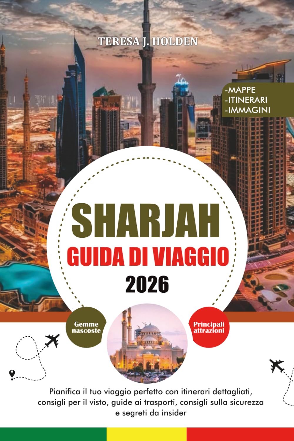 GUIDA DI VIAGGIO SHARJAH 2026: Pianifica il tuo viaggio perfetto con itinerari dettagliati, consigli per il visto, guide ai trasporti, consigli sulla sicurezza e segreti da insider