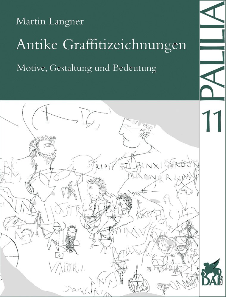 Antike Graffitizeichnungen: Motive, Gestaltung und Bedeutung: 11 (Palilia, 11)