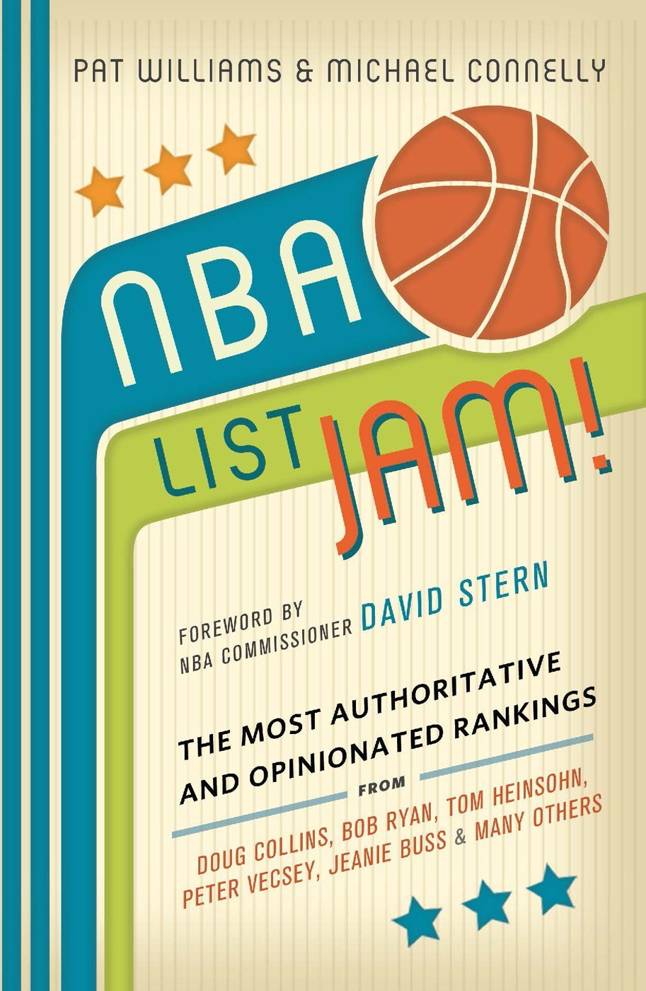 NBA List Jam!: The Most Authoritative and Opinionated Rankings from Doug Collins, Bob Ryan, Peter Vecsey, Jeanie Bu      Kindle Edition
