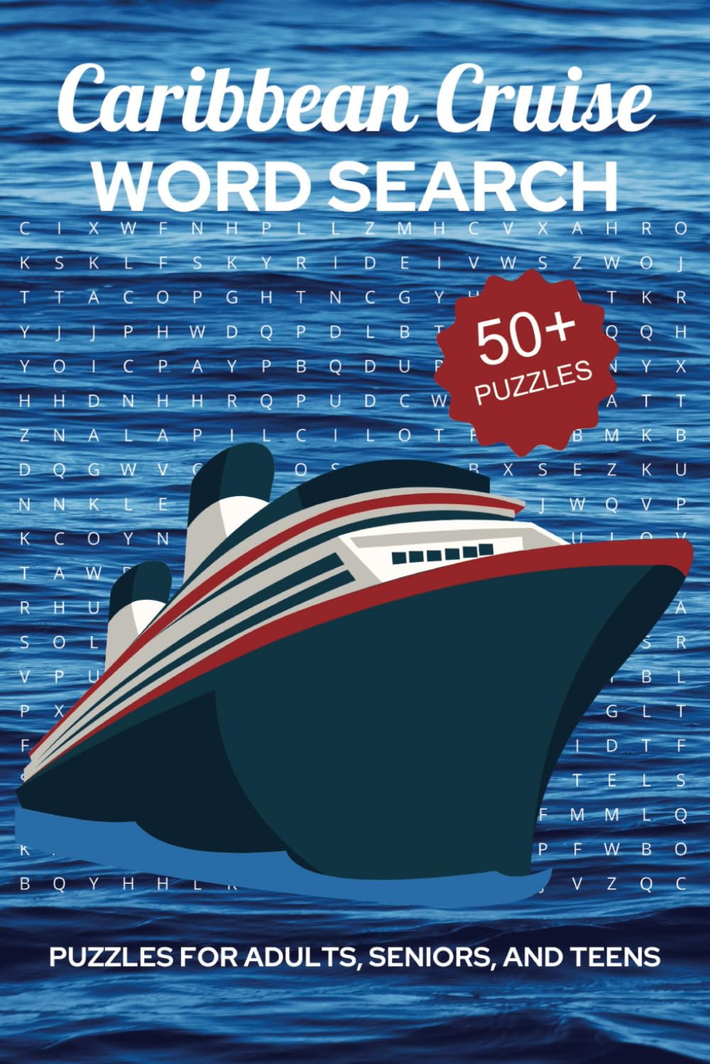 Caribbean Cruise Word Search Puzzle Book: Word Searches with Easy to Read Print about Caribbean Cruises, the Caribbean Islands, Cruise Ship ... Gifts for Vacations, Holidays, and Free Times