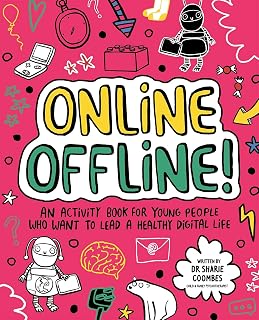 Online Offline! Mindful Kids: An activity book for young people who want to lead a healthy digital life