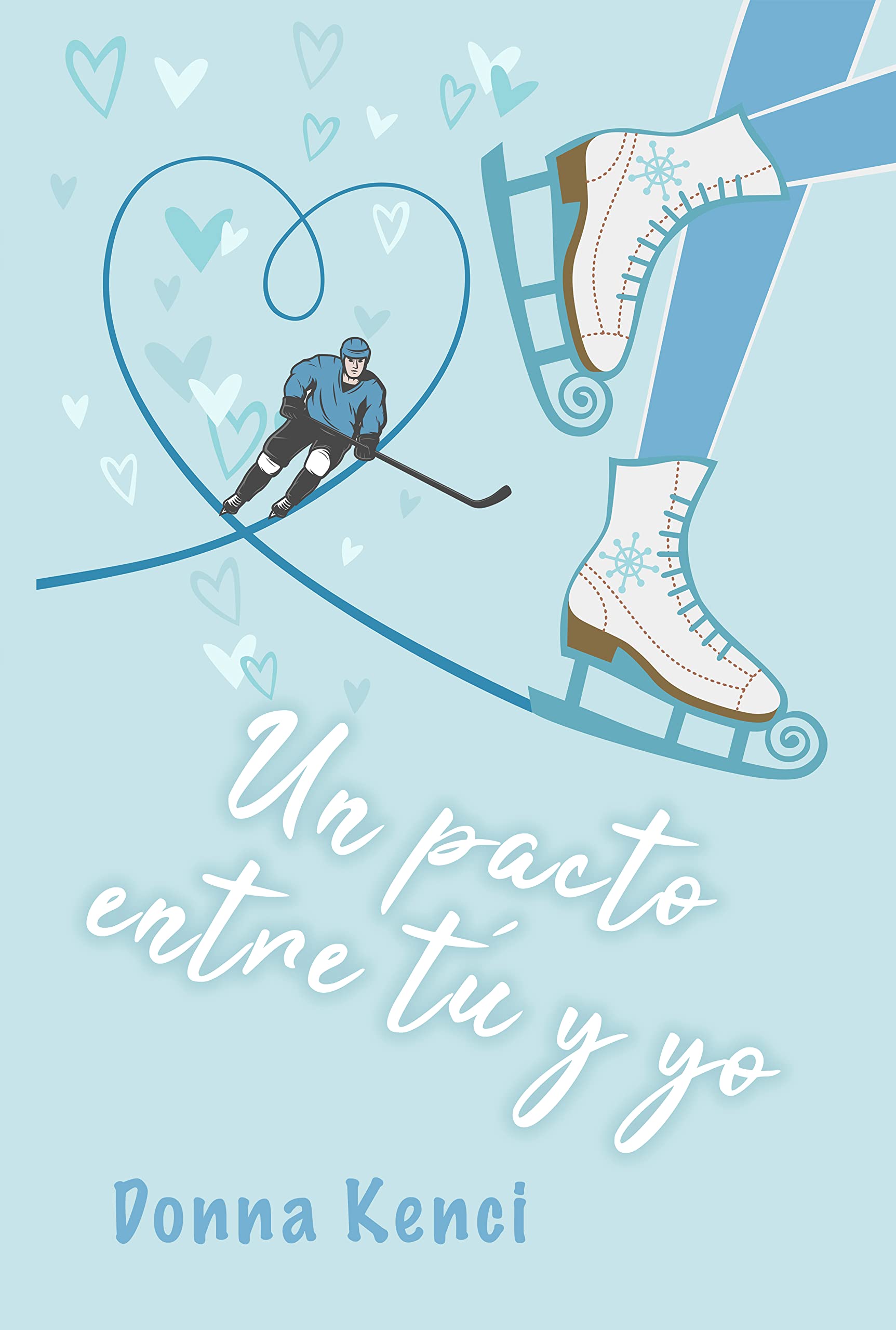 Un pacto entre tú y yo (Spanish Edition)