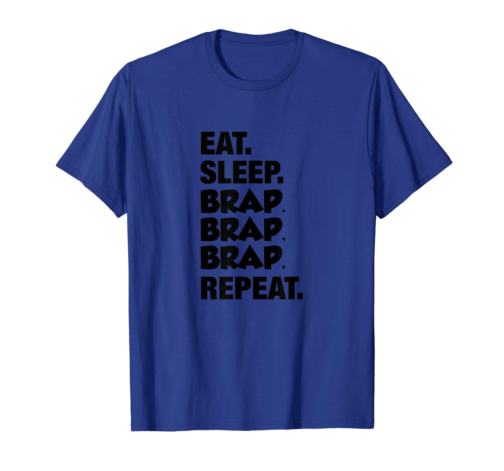 ROTORHOLIC APPARELEat Sleep Brap Brap Brap Repeat T-Shirt