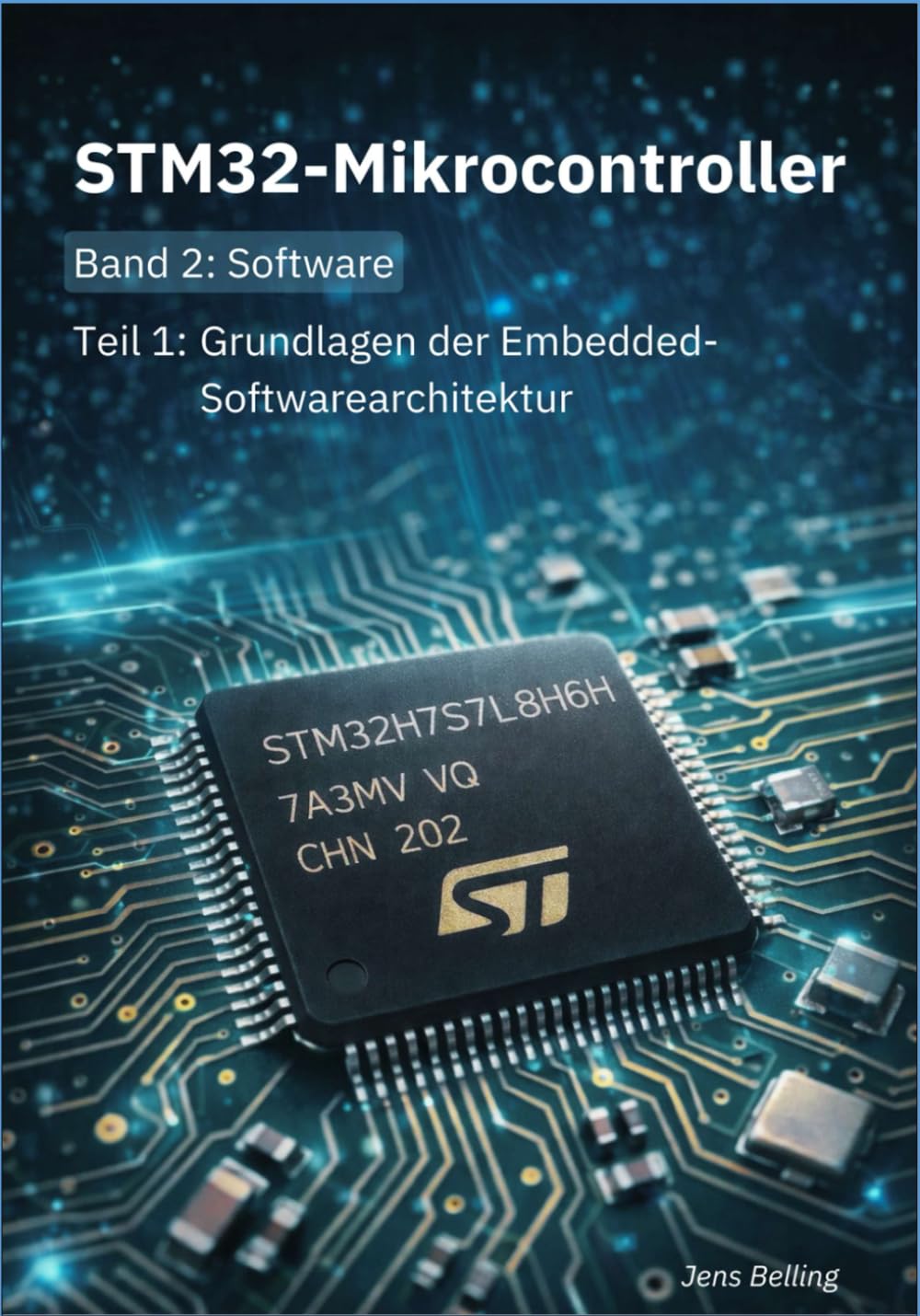 STM32-Mikrocontroller: Band 2: Software; Grundlagen der Embedded-Softwarearchitektur