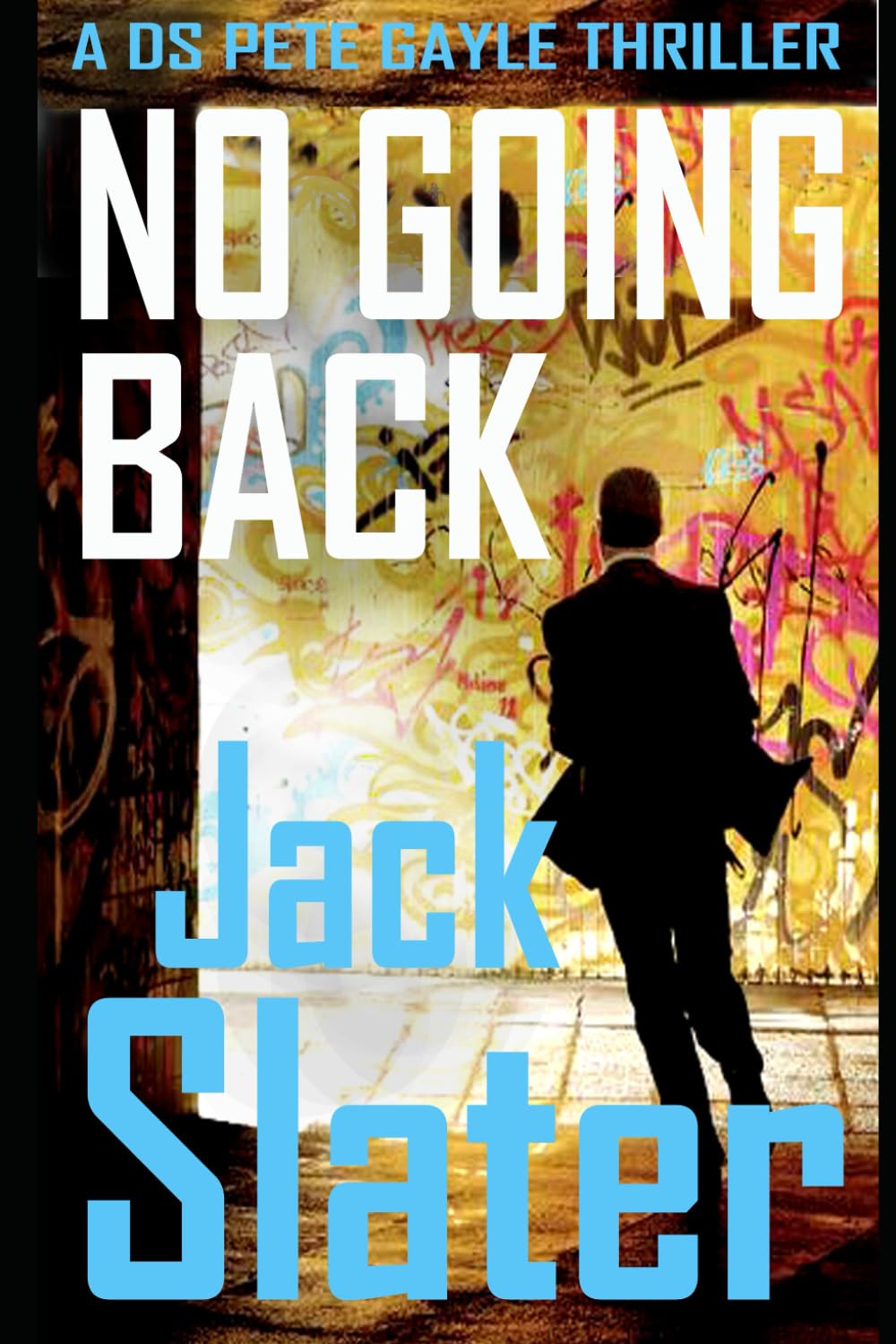 No Going Back: DS Pete Gayle crime thriller series, Book 4