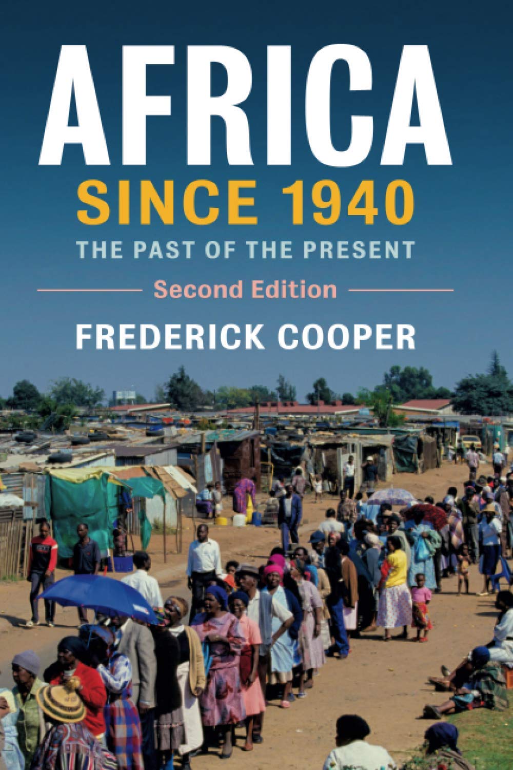 Africa since 1940: The Past of the Present
