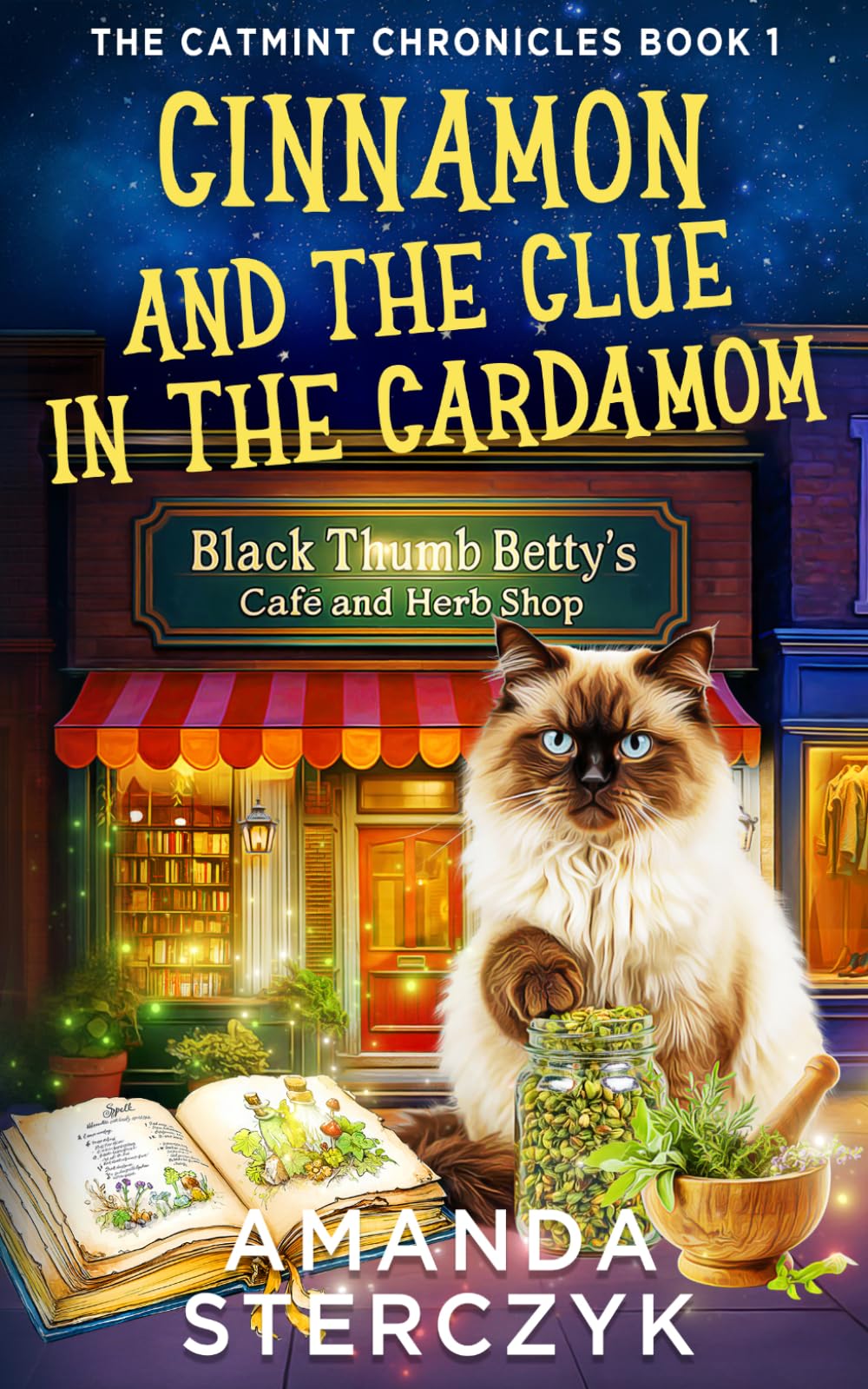 Cinnamon and the Clue in the Cardamom: The Catmint Chronicles Book 1 (The Catmint Chronicles Cozy Mystery Series)