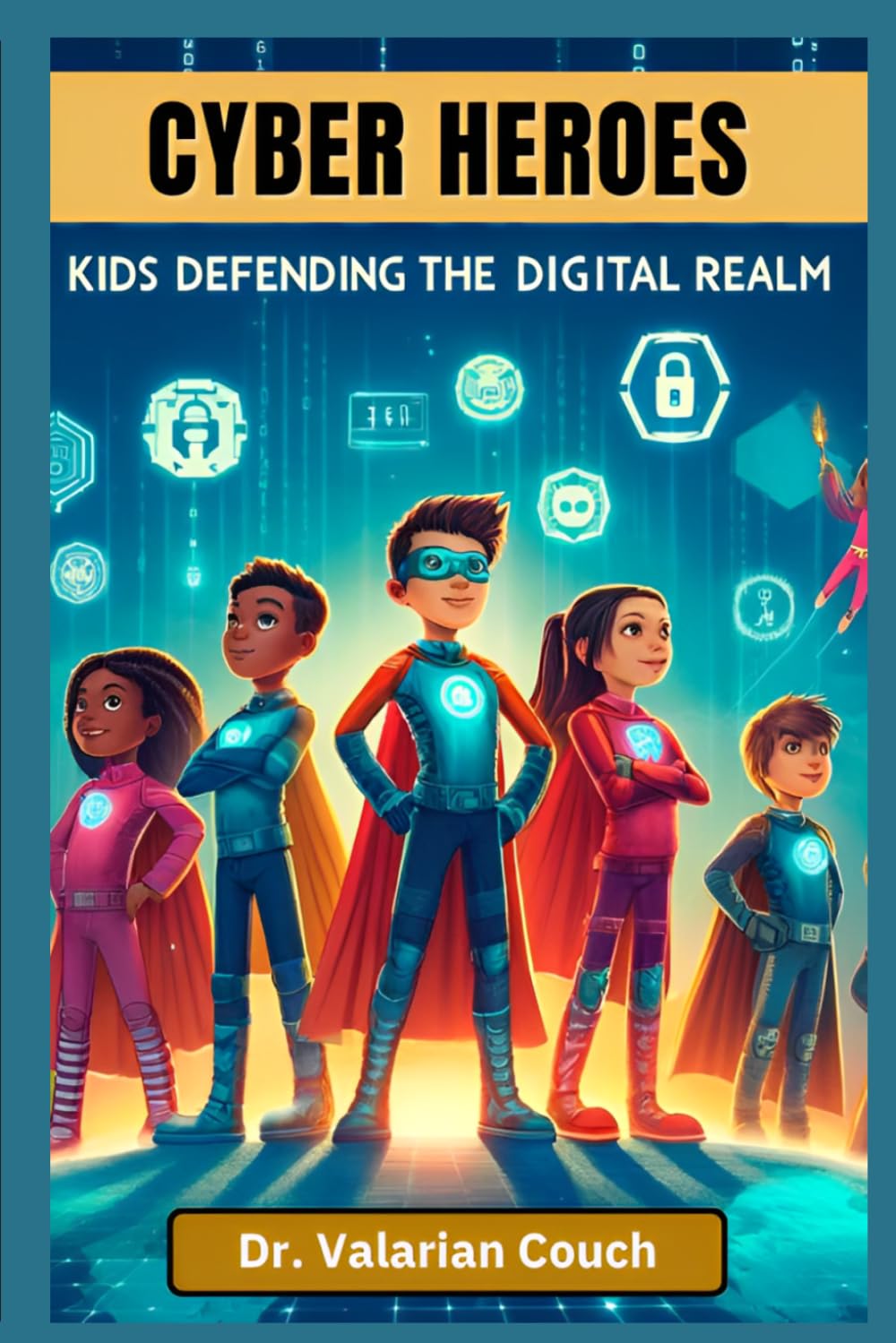 CYBER HEROES: KIDS DEFENDING THE DIGITAL REALM