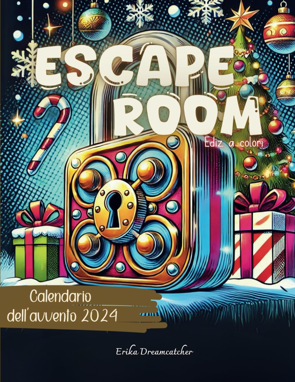 Escape Room Calendario dell'Avvento 2024: 24 enigmi per salvare il Natale. Un’avventura magica e interattiva per tutta la famiglia. Per adulti e bambini dagli 8 anni (edizione a colori)