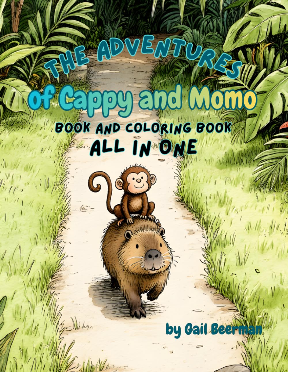 The Adventures of Cappy and Momo: Story and Coloring Book: Capybara and Monkey Rhyming Story and Coloring Book All in One