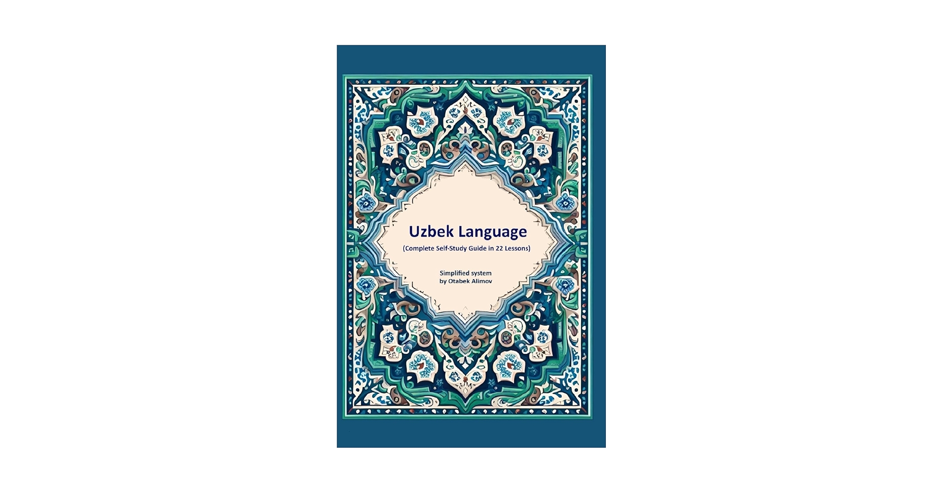 Uzbek Language: Complete Self-Study Guide in 22 Lessons