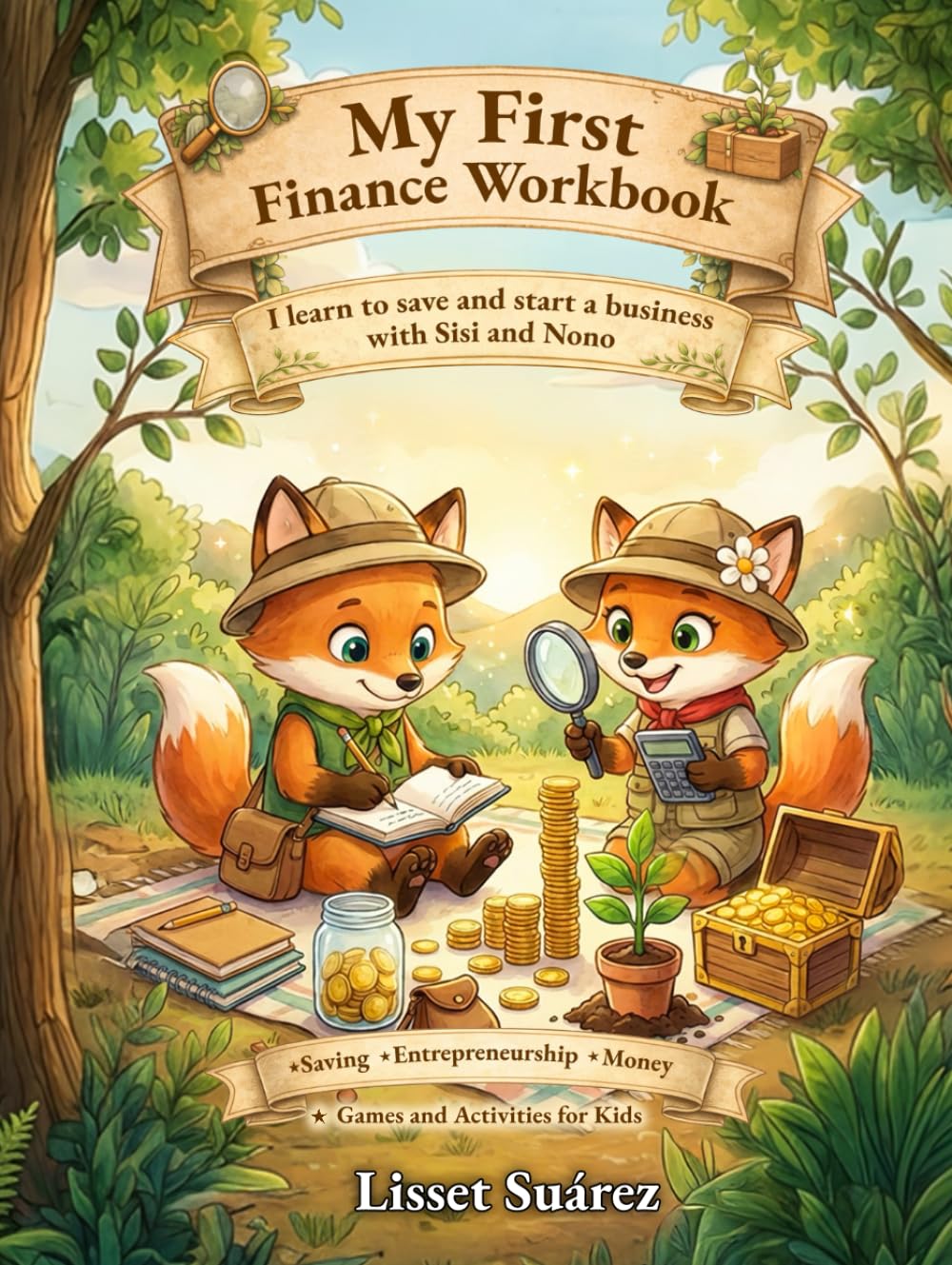 My First Finance Workbook: Learn to Save and Start a Business with Sisi and Nono.