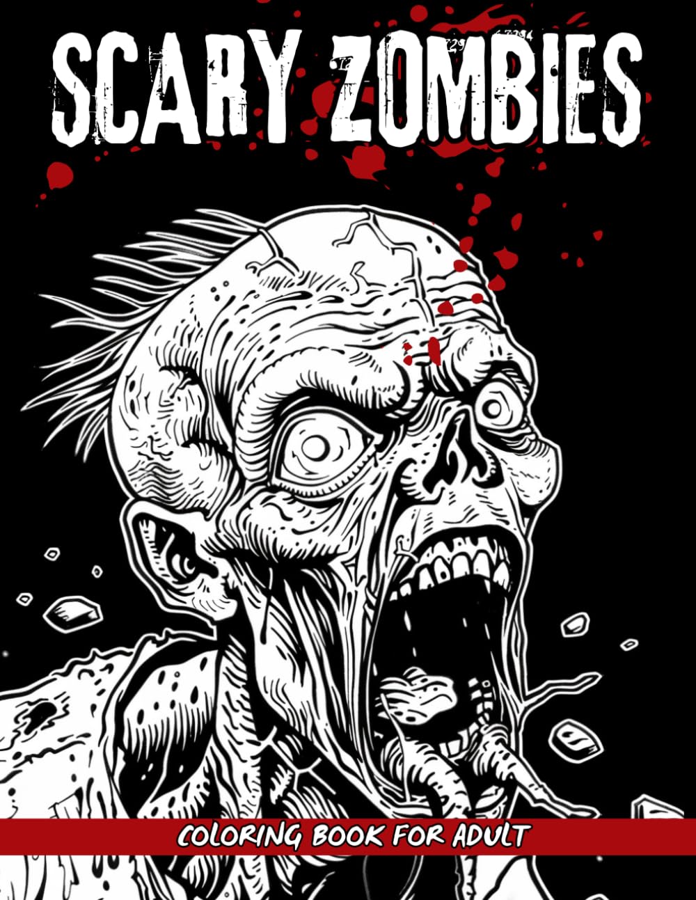 Scary Zombies Coloring Book: Coloring Pages for Adults and Teens, Perfect for Stress Relief & Relaxation