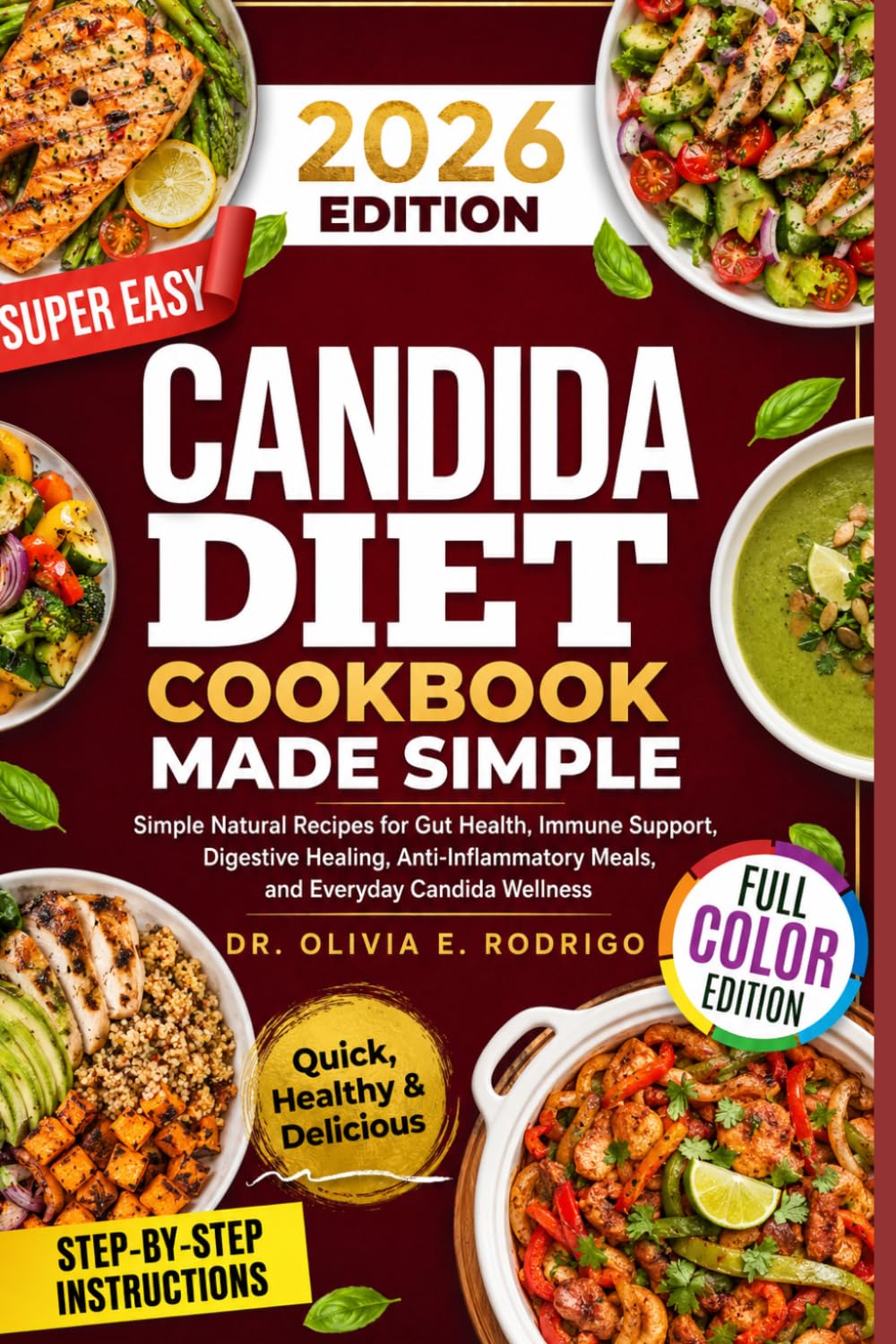 CANDIDA DIET COOKBOOK MADE SIMPLE: Simple Natural Recipes for Gut Health, Immune Support, Digestive Healing, Anti-Inflammatory Meals, and Everyday Candida Wellness