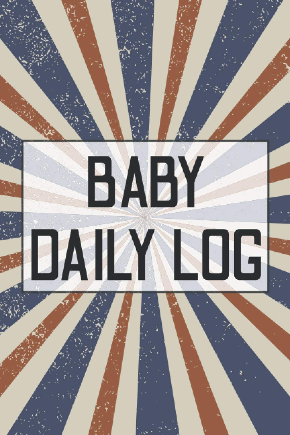 Baby Daily Log: Feeding and Diaper Record Book for Newborn Baby - Infant Daily Schedule Tracker - Feeding, Food, Sleep and Breastfeeding Journal - Gift for Newborn Parents