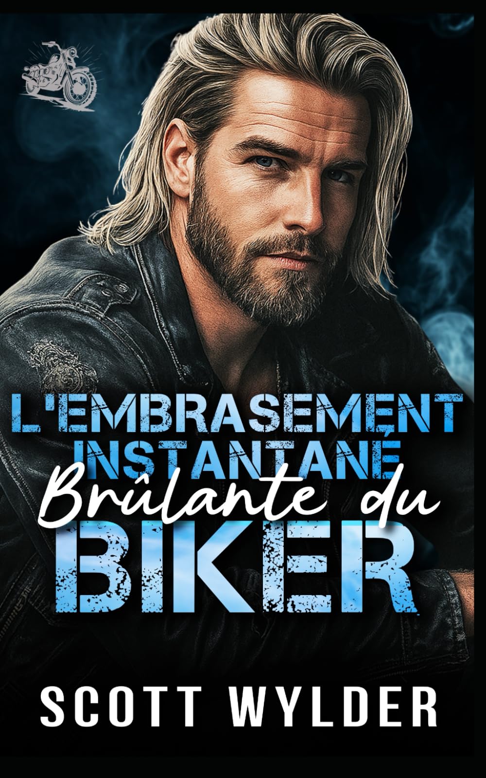 L’Embrasement Instantané Brûlant du Biker: Une romance biker amour instantané coincés ensemble: 10 (Série « La faiblesse brûlante du motard)